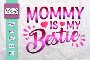 Download Mommy is My Bestie Mom &amp; Me Sublimation - Sub Collection